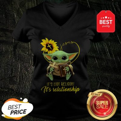 Baby Yoda Sunflower Jesus It’s Not Religion It’s Relationship V-neck