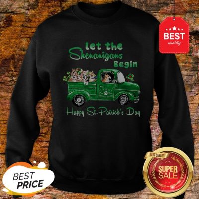 Corgi Let The Shenanigans Begin Truck Happy St. Patrick’s Day Sweatshirt