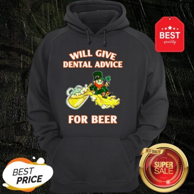 Leprechaun Will Give Dental Advice For Beer St. Patrick’s Day Hoodie