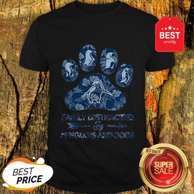 Nice Easily Distracted By Penguins And Dogs Shirt