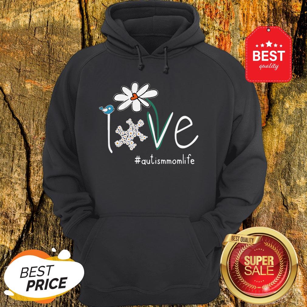 Nice Flower Love #Autismmomlife Hoodie