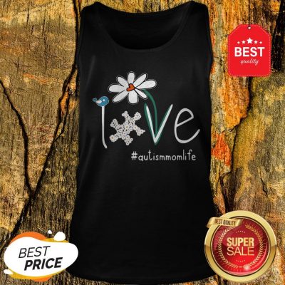 Nice Flower Love #Autismmomlife Tank Top