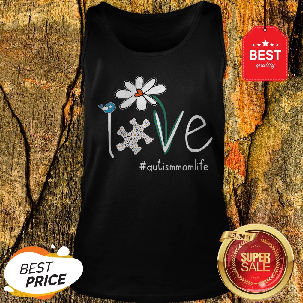 Nice Flower Love #Autismmomlife Tank Top