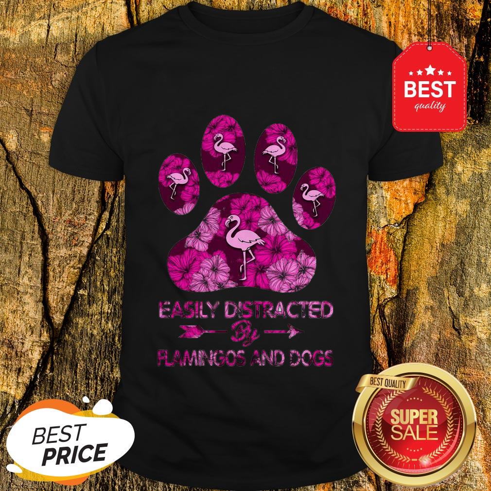 Official Easily Distracted By Flamingos And Dogs Shirt