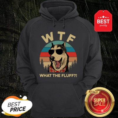 Official Husky Dog WTF What The Fluff Vintage Hoodie