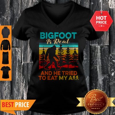 Bigfoot Is Real And He Tried To Eat My Ass Vintage V-neck