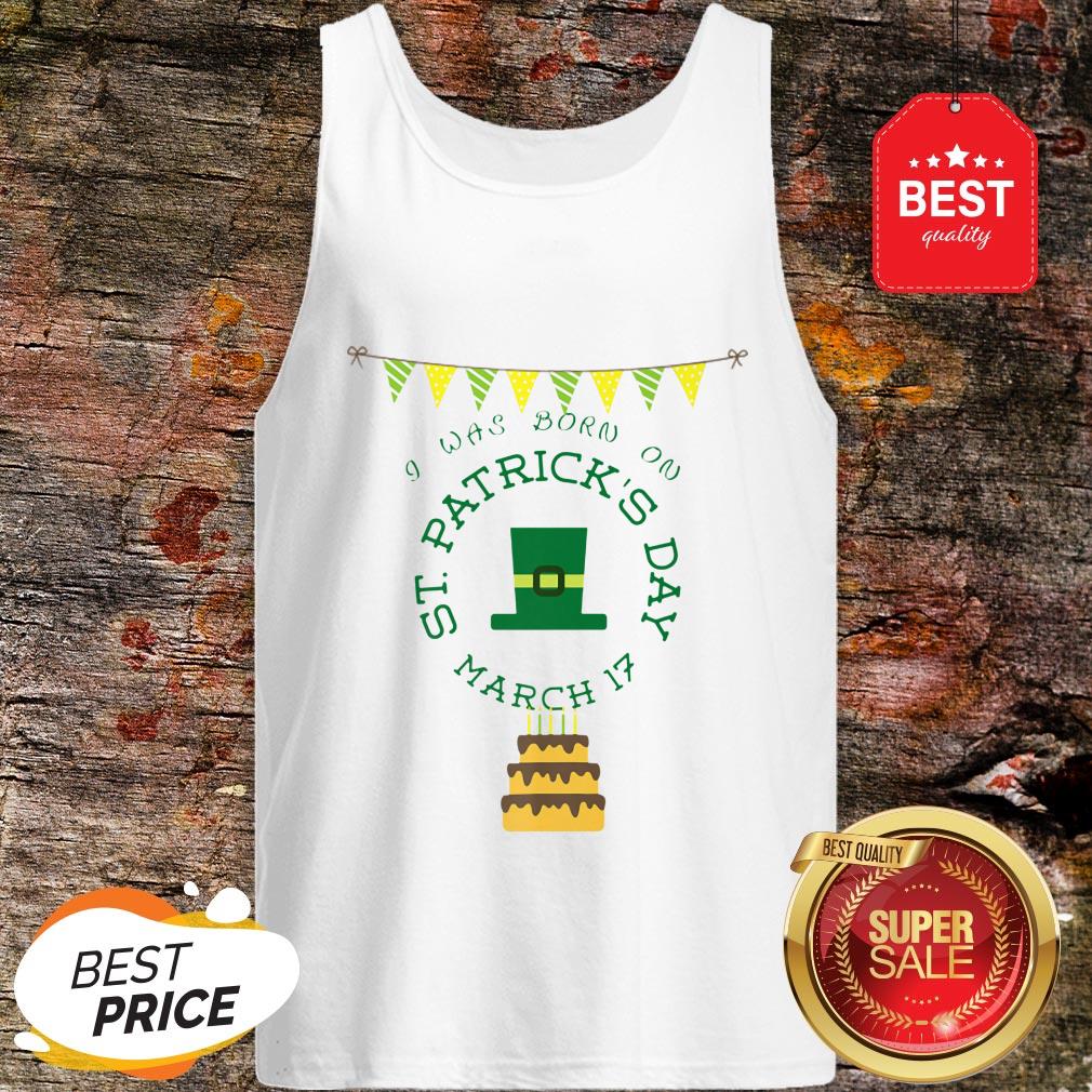 Official I Was Born On St. Patrick’s Day Birthday Tank Top Official I Was Born On St. Patrick’s Day Birthday Tank Top