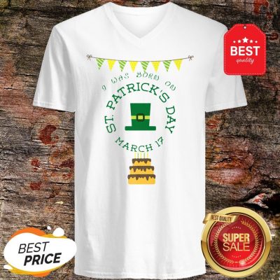 Official I Was Born On St. Patrick’s Day Birthday V-neck