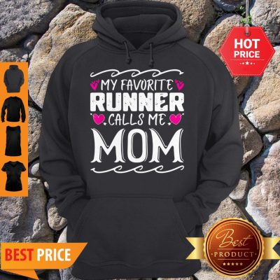 Nice My Favorite Calls Me Mom Funny Mothers Day Gift Hoodie