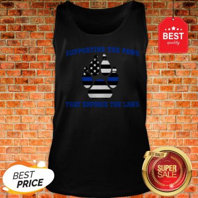 Official Thin Blue Line Supporting The Paws That Enforce The Laws Tank Top