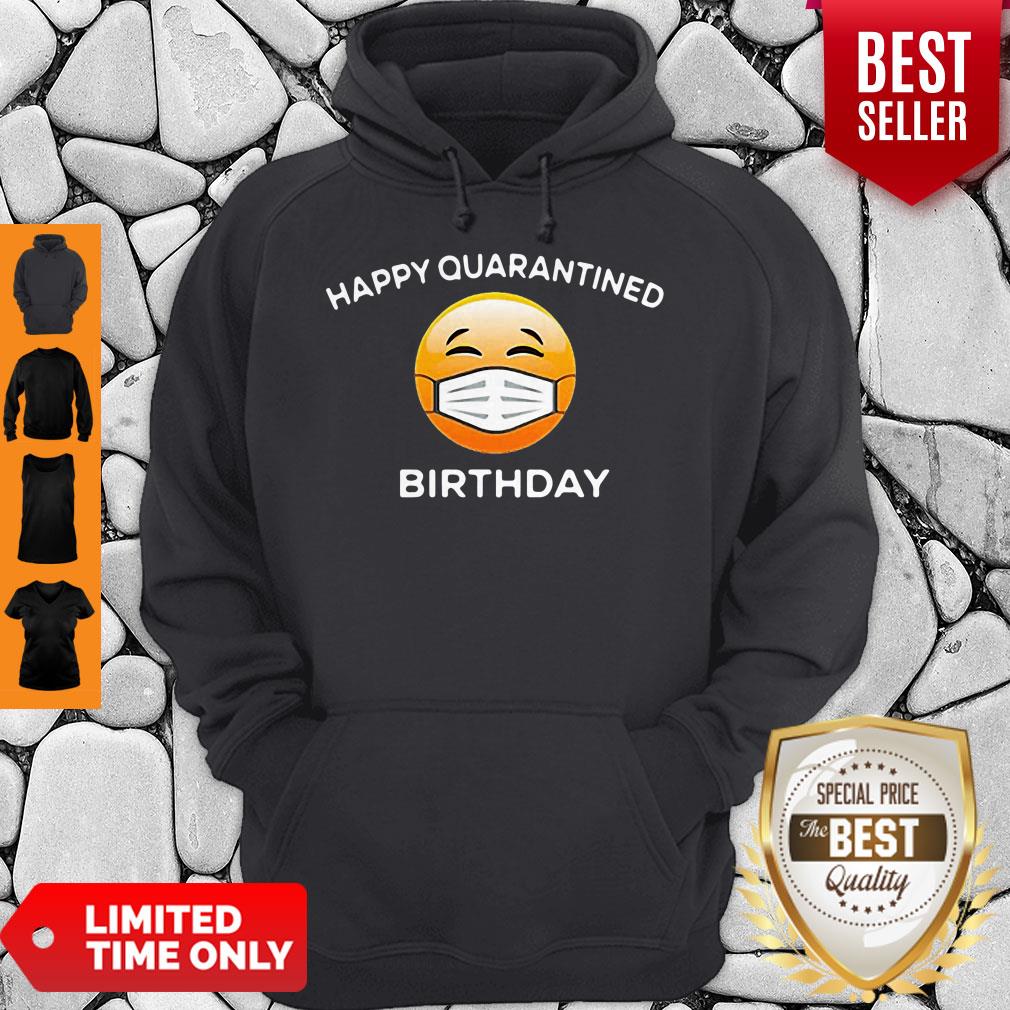 Premium Emoji Happy Quarantine Birthday Coronavirus Hoodie Premium Emoji Happy Quarantine Birthday Coronavirus Hoodie