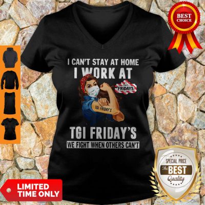 Awesome Strong Woman Face Mask I Can’t Stay At Home I Work At Tgi Friday’s We Fight When Others Can’t V-neck