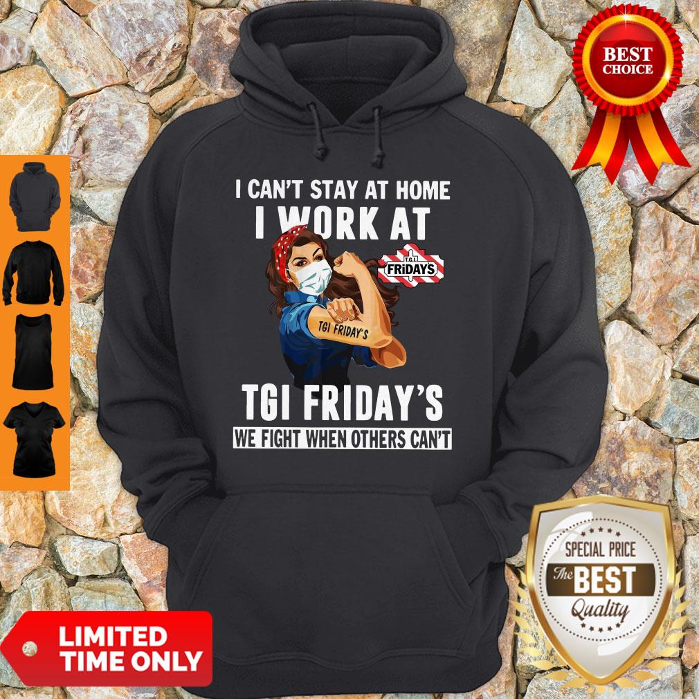 Awesome Strong Woman Face Mask I Can’t Stay At Home I Work At Tgi Friday’s We Fight When Others Can’t Hoodie Awesome Strong Woman Face Mask I Can’t Stay At Home I Work At Tgi Friday’s We Fight When Others Can’t Hoodie