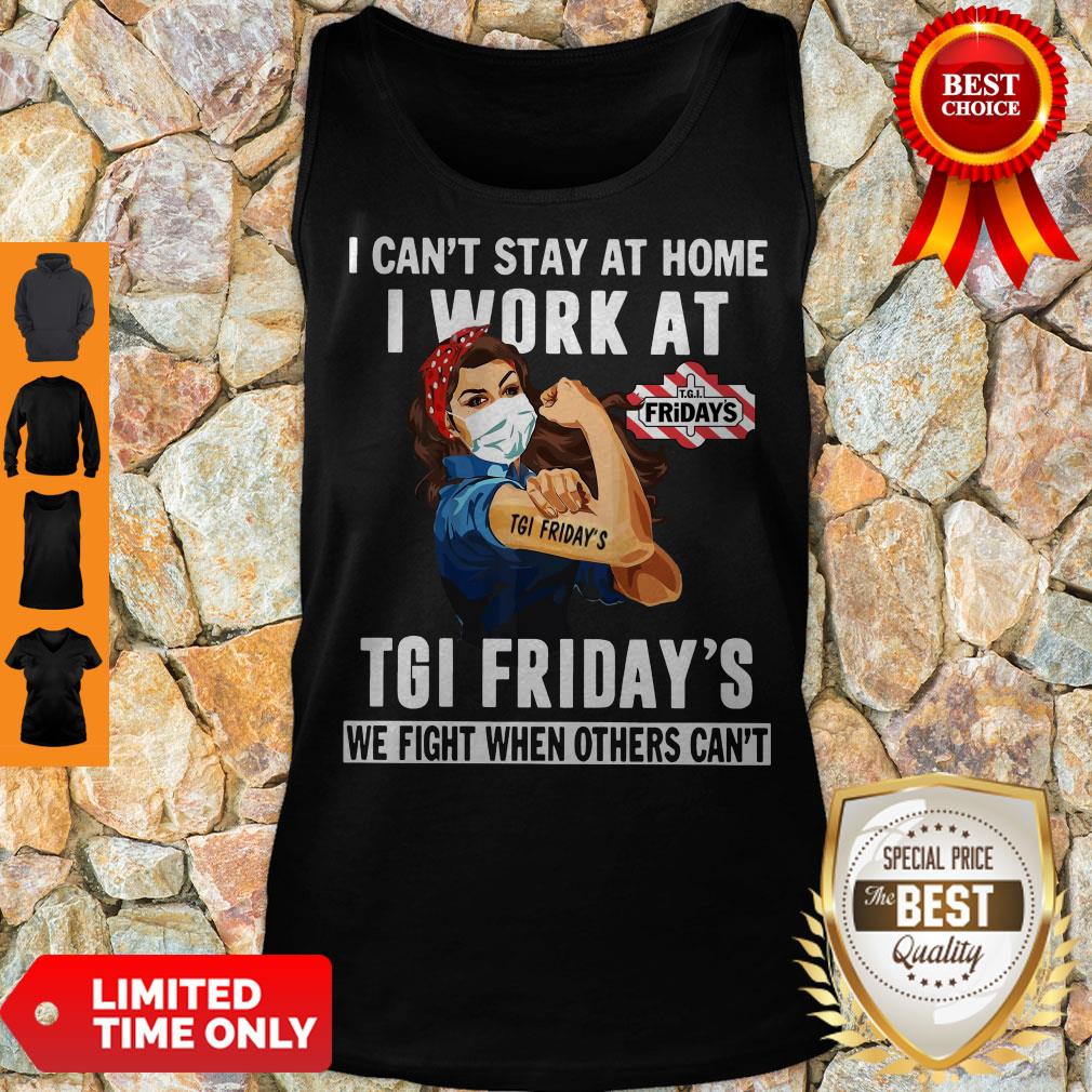 Awesome Strong Woman Face Mask I Can’t Stay At Home I Work At Tgi Friday’s We Fight When Others Can’t Tank Top Awesome Strong Woman Face Mask I Can’t Stay At Home I Work At Tgi Friday’s We Fight When Others Can’t Tank Top