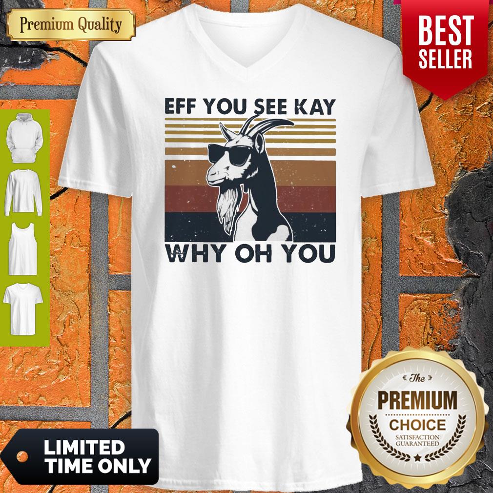 Funny Goat Eff You See Kay Why Oh You Vintage V-neck Funny Goat Eff You See Kay Why Oh You Vintage V-neck
