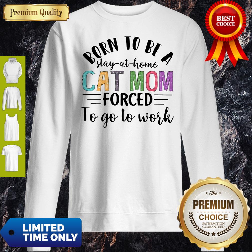 Funny Stay At Home Cat Mom Sweatshirt Funny Stay At Home Cat Mom Sweatshirt