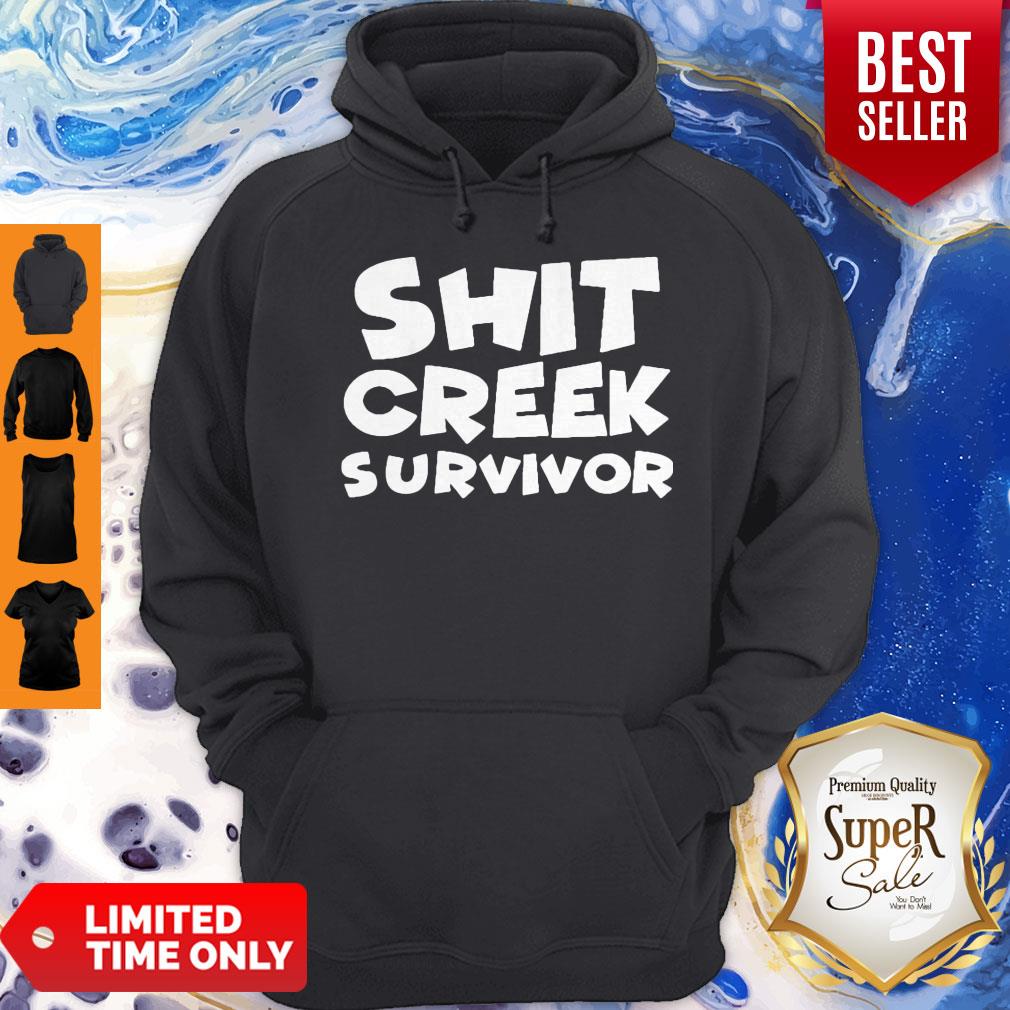 Good Shit Creek Survivor Hoodie Good Shit Creek Survivor Hoodie