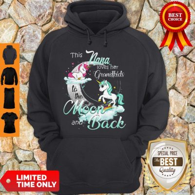 Good The Nana Loves Her Grandkids To The Moon And Back Hoodie