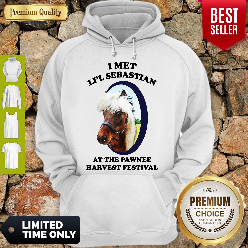 Funny I Met Li’l Sebastian At The Pawnee Harvest Festival Hoodie Funny I Met Li’l Sebastian At The Pawnee Harvest Festival Hoodie