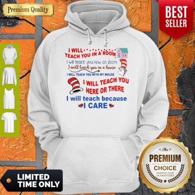 Premium Dr Seuss I Will Teach You In A Room I Will Teach You Now On Zoom Hoodie