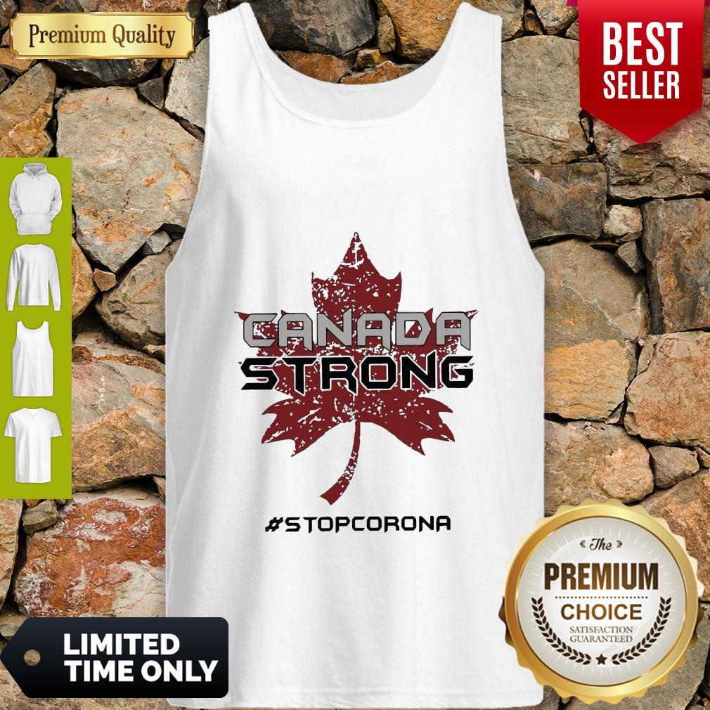 Nice Canada Strong Stop Corona Tank Top Nice Canada Strong Stop Corona Tank Top