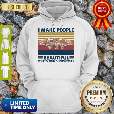 Nice Hairstyle I Make People Beautiful What's Your Superpower Vintage Hoodie