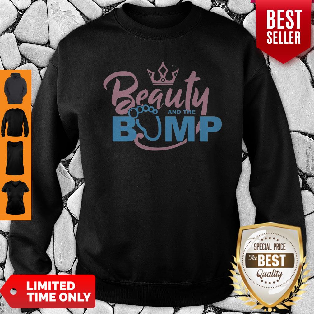 Nice Queen Beauty And The Bump Sweatshirt Nice Queen Beauty And The Bump Sweatshirt