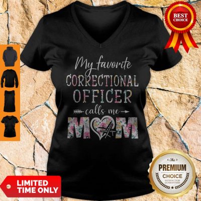Official Floral My Favorite Correctional Officer Calls Me Mom V-neck