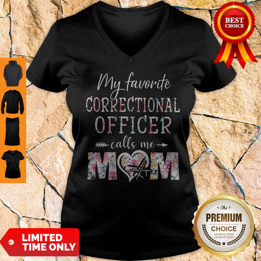 Official Floral My Favorite Correctional Officer Calls Me Mom V-neck Official Floral My Favorite Correctional Officer Calls Me Mom V-neck