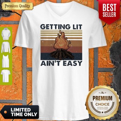 Official Getting Lit Ain’t Easy Vintage V-neck