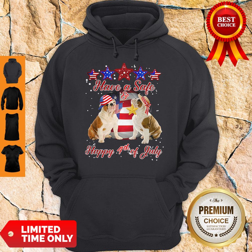 Official Independence Day Bulldogs Have A Safe And Happy 4th Of July Hoodie Official Independence Day Bulldogs Have A Safe And Happy 4th Of July Hoodie