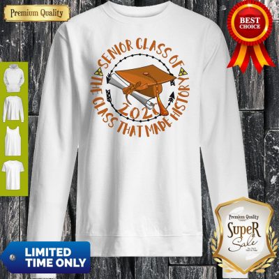 Official Senior Class Of 2020 The Class That Made History Orange Sweatshirt