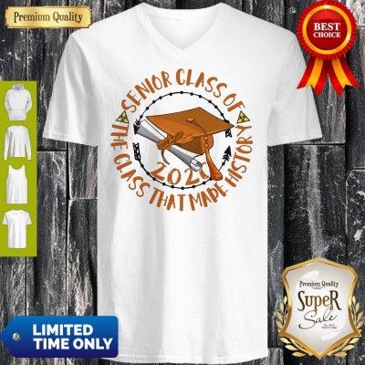 Official Senior Class Of 2020 The Class That Made History Orange V-neck