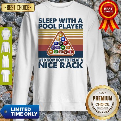 Official Sleep With Me Pool Player We Know How To Treat A Nice Rack Vintage Sweatshirt