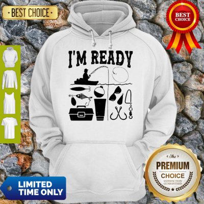 Official That Enough I'm Ready Fishing Hoodie