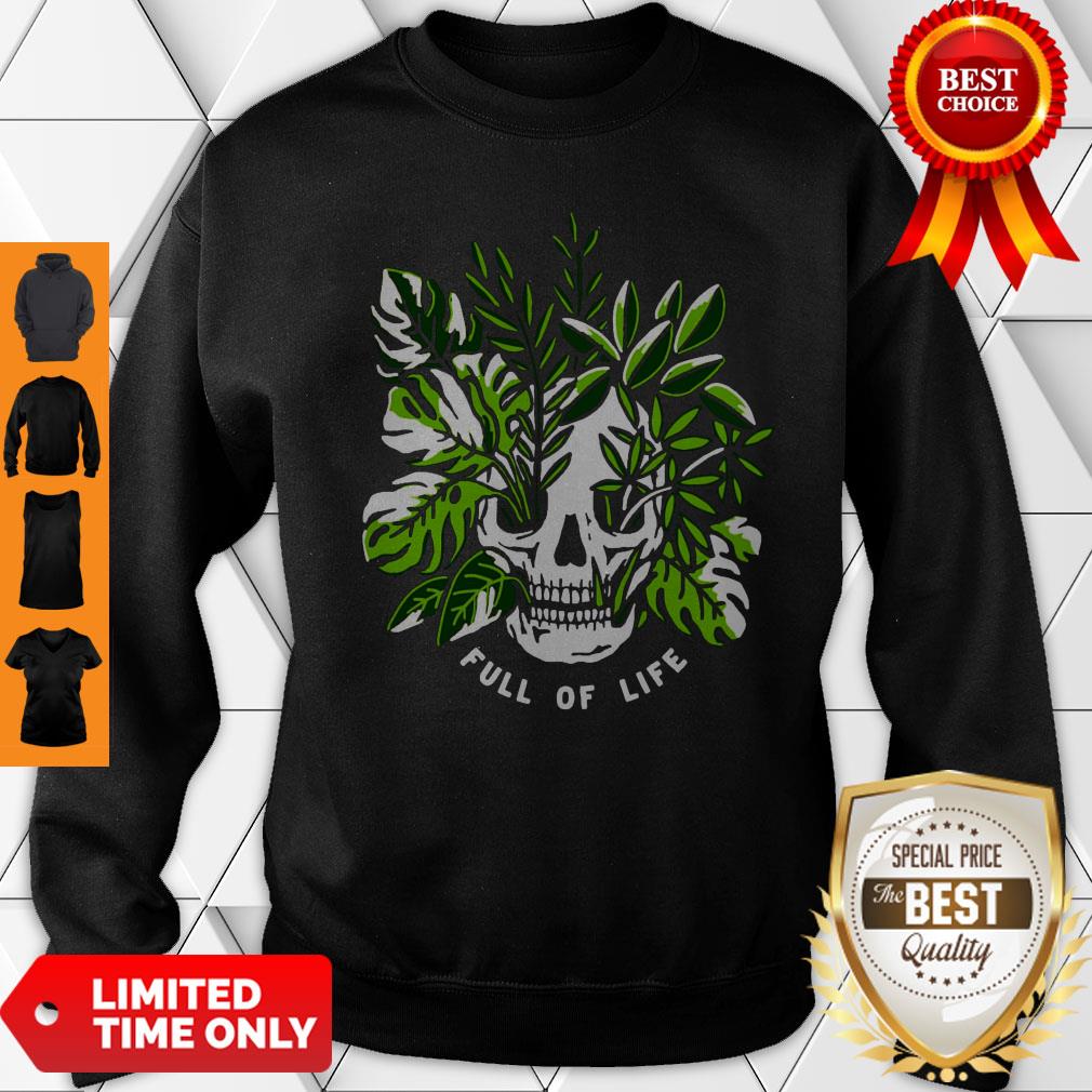 Premium Full Of Life Sweatshirt Premium Full Of Life Sweatshirt