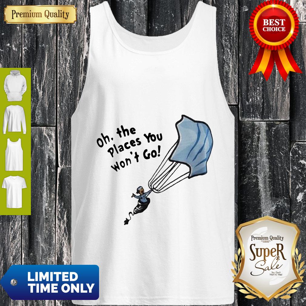 Premium Nurse Mask Oh The Places You Won't Go Tank Top Premium Nurse Mask Oh The Places You Won't Go Tank Top