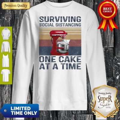 Pretty Surviving Social Distancing One Cake At A Time Vintage Sweatshirt