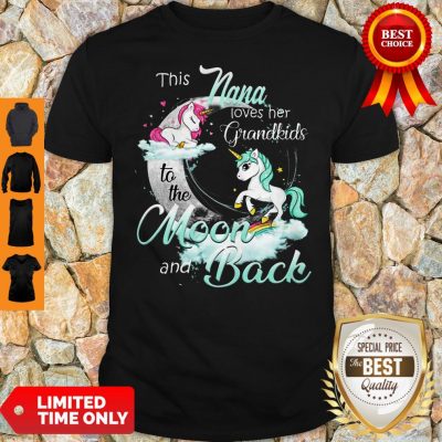 Good The Nana Loves Her Grandkids To The Moon And Back Shirt