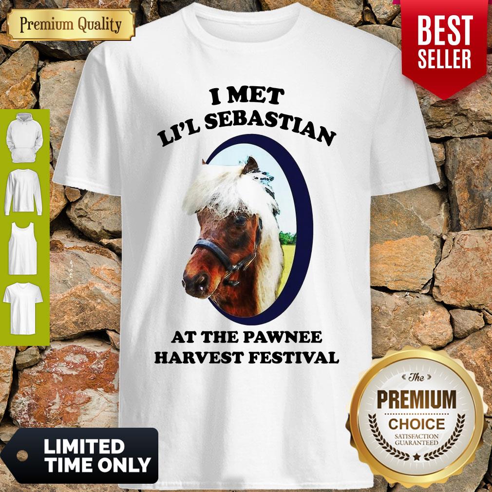 Funny I Met Li’l Sebastian At The Pawnee Harvest Festival Shirt