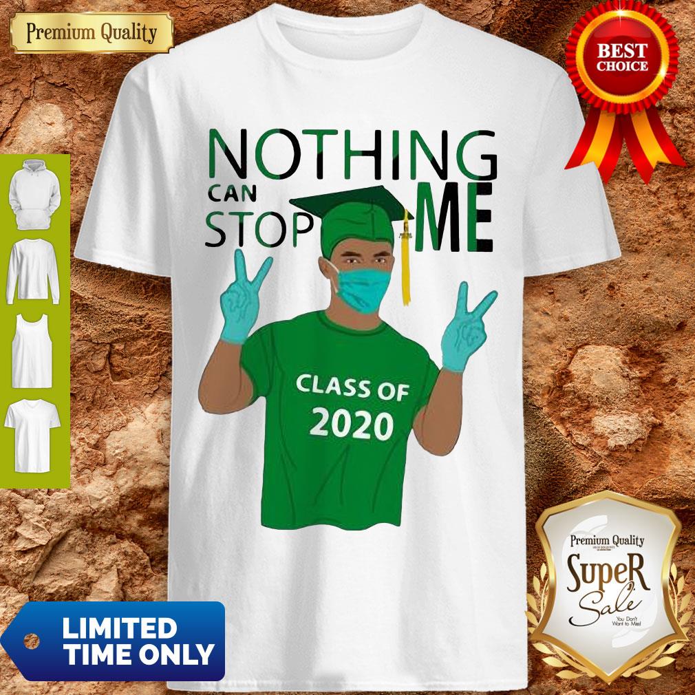 Pretty Boy Nothing Can Stop Me Class Of 2020 Graduation Green Shirt