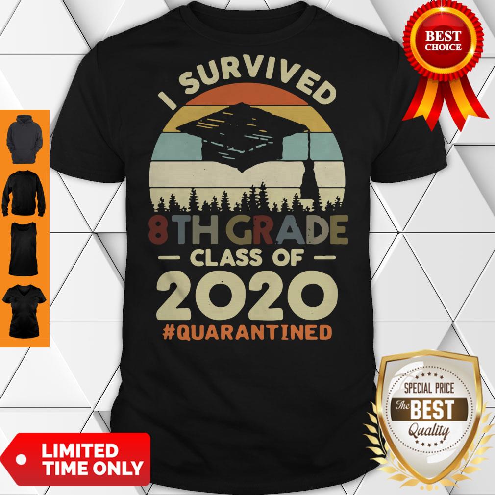 Top I Survived 8th Grade Class Of 2020 #Quarantined Tee Shirt