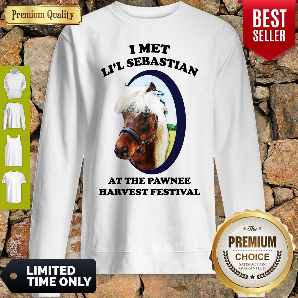 Funny I Met Li’l Sebastian At The Pawnee Harvest Festival Sweatshirt Funny I Met Li’l Sebastian At The Pawnee Harvest Festival Sweatshirt