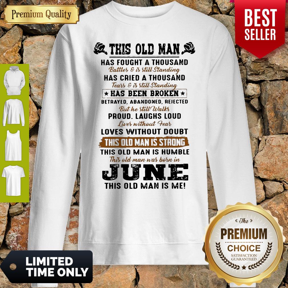 Top This Old Man Has Fought A Thousand Sweatshirt Top This Old Man Has Fought A Thousand Sweatshirt