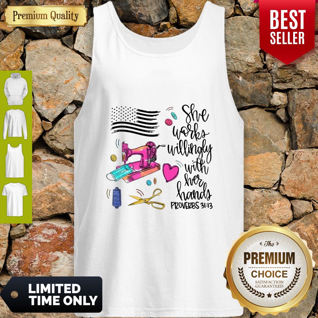 Funny She Works Willingly With Her Hands Proverbs Tank Top Funny She Works Willingly With Her Hands Proverbs Tank Top