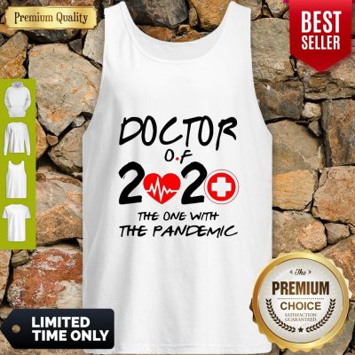 Nice Doctor Of 2020 The One With The Pandemic Tank Top