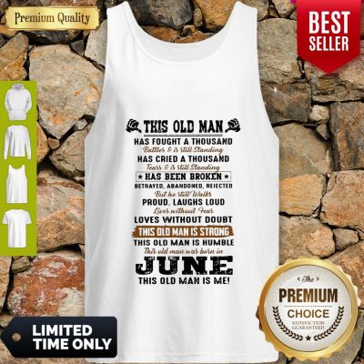 Top This Old Man Has Fought A Thousand Tank Top