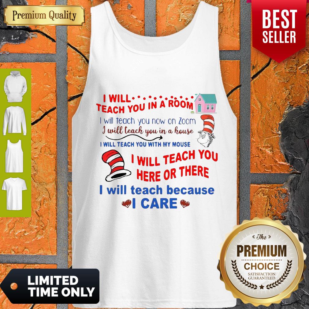 Premium Dr Seuss I Will Teach You In A Room I Will Teach You Now On Zoom Tank Top Premium Dr Seuss I Will Teach You In A Room I Will Teach You Now On Zoom Tank Top