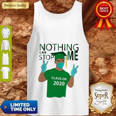 Pretty Boy Nothing Can Stop Me Class Of 2020 Graduation Green Tank Top