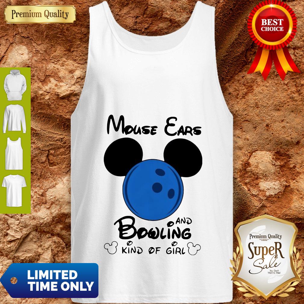 Top Mickey Mouse Ears And Bowling Kind Of Girl Tank Top Top Mickey Mouse Ears And Bowling Kind Of Girl Tank Top